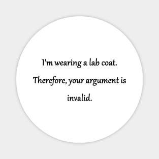 Funny "I'm Wearing a Lab Coat" Joke Magnet